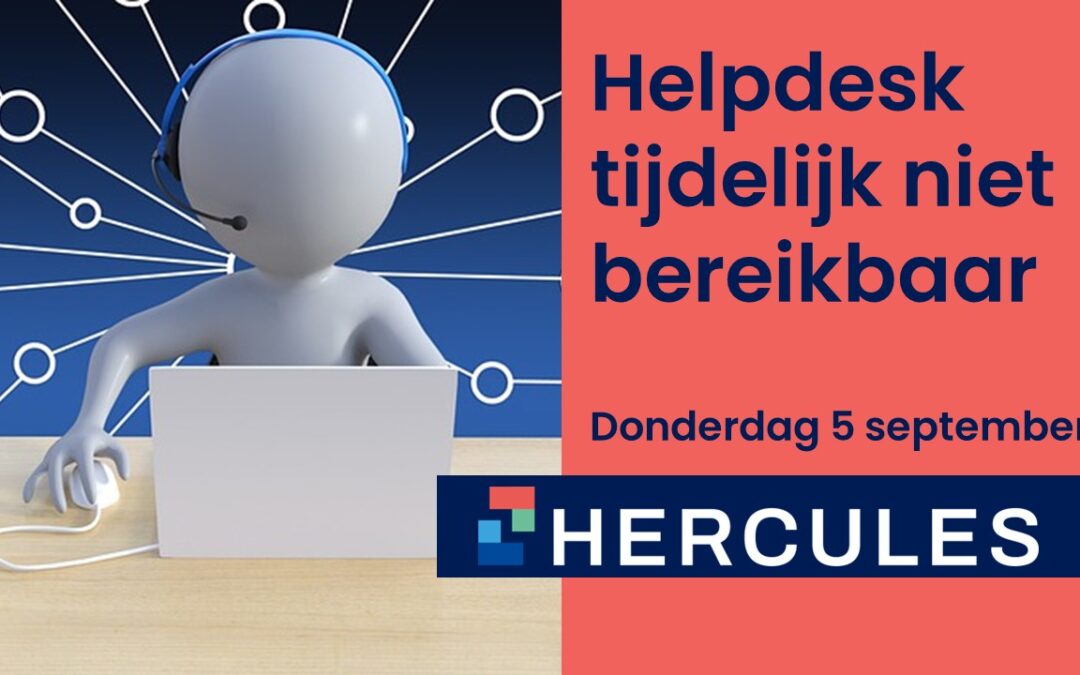 Helpdesk tijdelijk niet bereikbaar